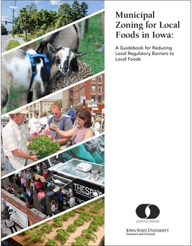 Municipal Zoning for Local Foods in Iowa: A Guidebook for Reducing Local Regulatory Barriers to Local Foods image number 0