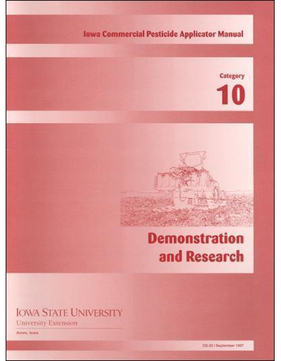 Category Ten, Demonstration and Research -- Iowa Commercial Pesticide Applicator Manual