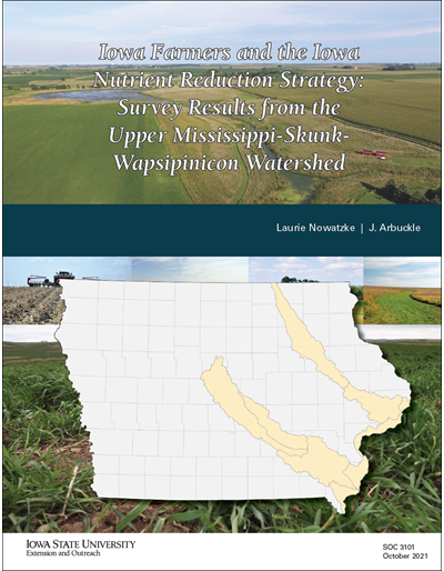 Iowa Farmers and the Iowa Nutrient Reduction Strategy: Survey Results from the Upper Mississippi-Skunk-Wapsipinicon Watershed